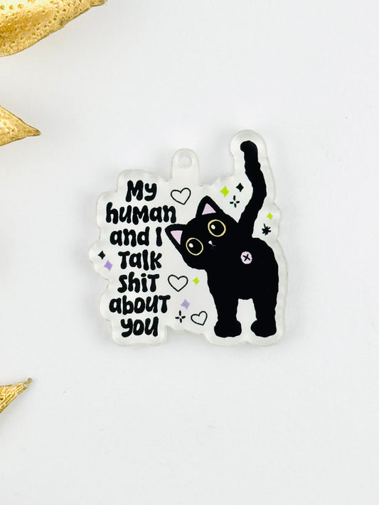 Dust Plug Charm ~ My Human And I Talk Shit About You