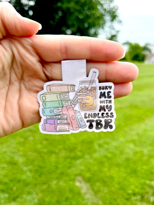 Bury Me With My Endless TBR Bookmark Magnet ~ B0032