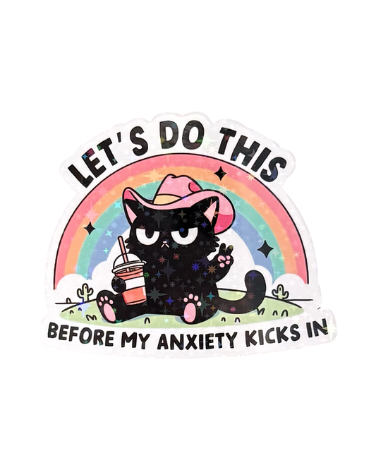 Fridge Magnet ~ FM007 ~ Lets Do This Before My Anxiety Kicks In