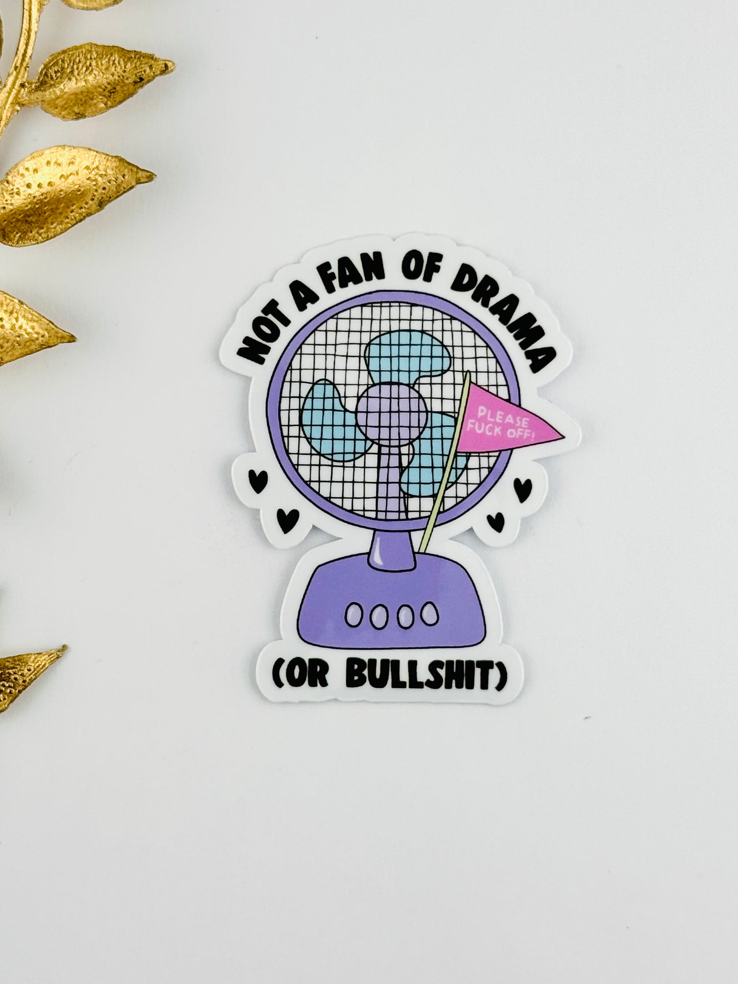Sticker ~ Not A Fan Of Drama