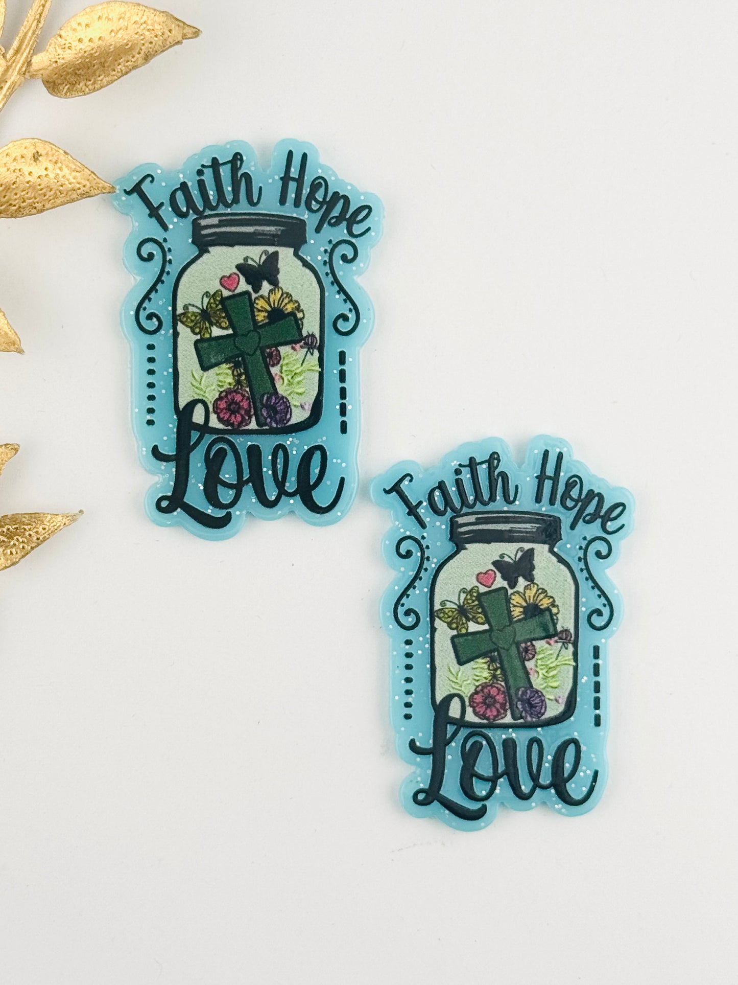 Glitter Acrylic Flatback ~ 113 ~ Faith Hope Love