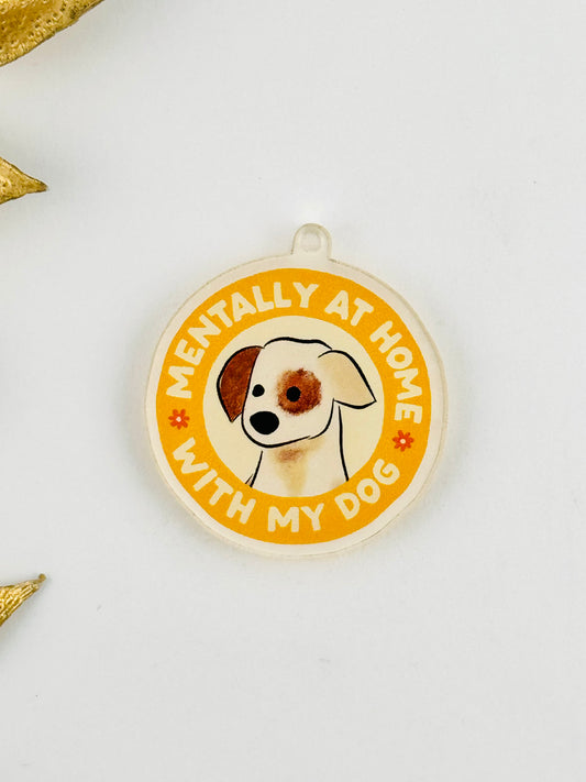 Dust Plug Charm ~ Mentally At Home With My Dog
