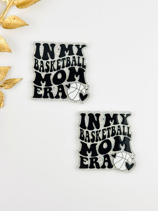 Glitter Acrylic Flatback ~ 154 ~ In My Basketball Mom Era