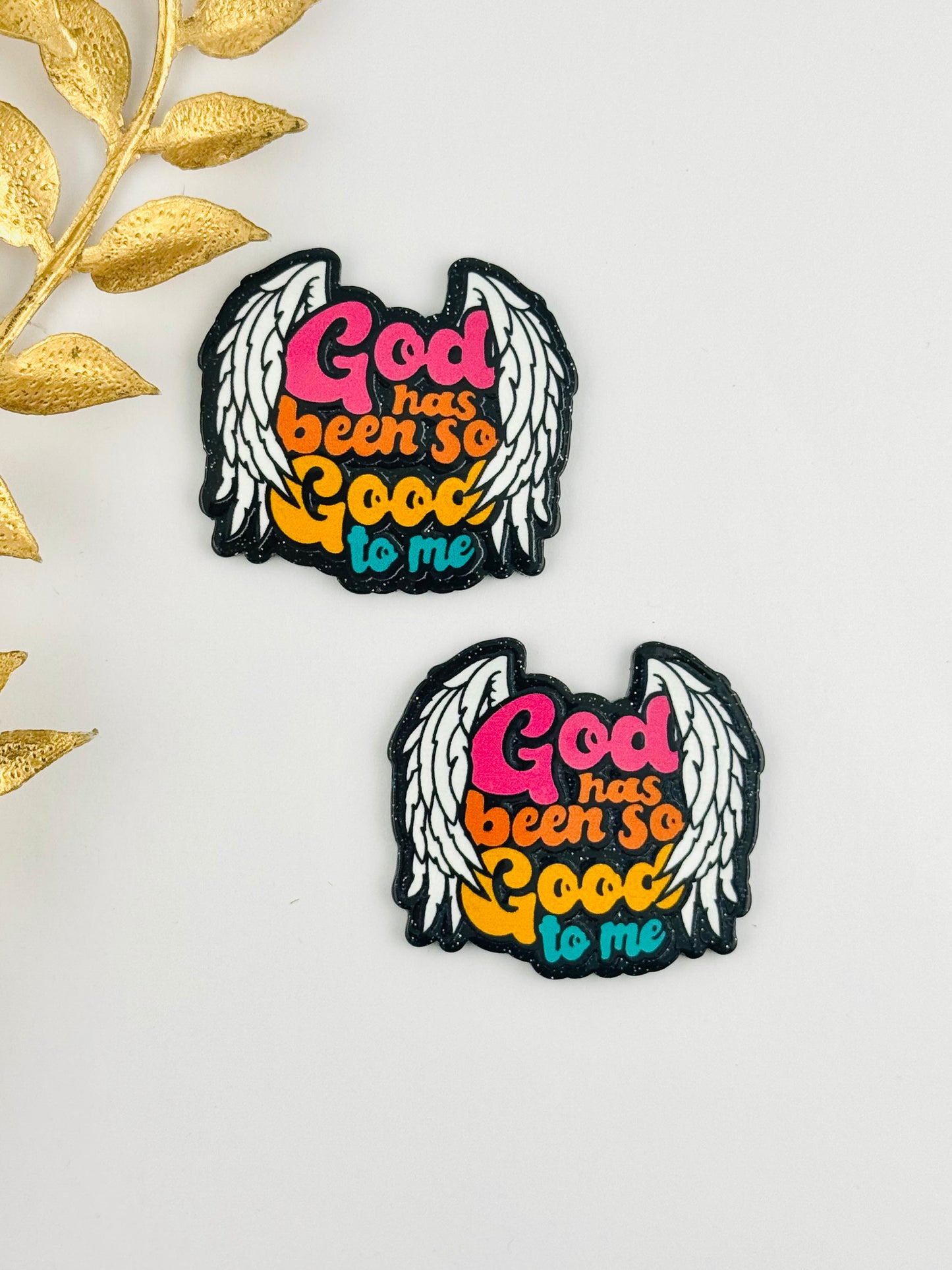 Glitter Acrylic Flatback ~ 1030N ~ God Has Been So Good To Me