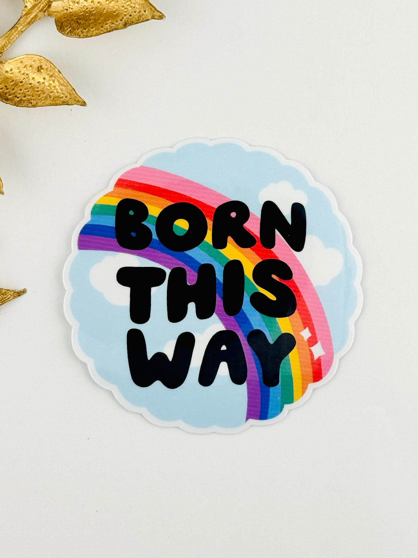 Born This Way Sticker ~ 004