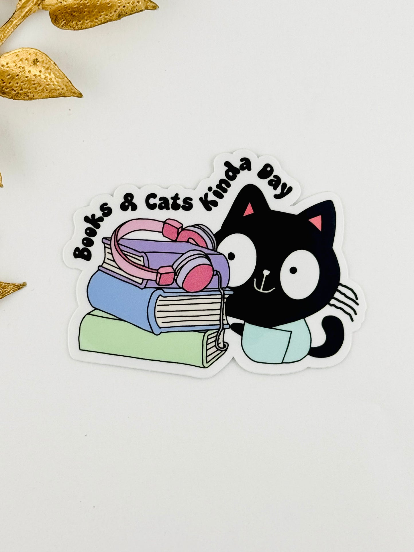 Books & Cats Kinda Day Sticker ~ 006
