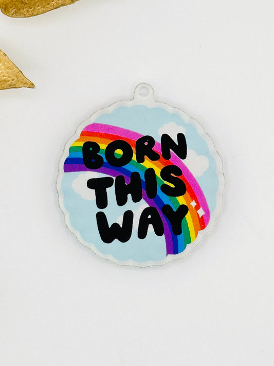 Dust Plug Charm ~ Born This Way
