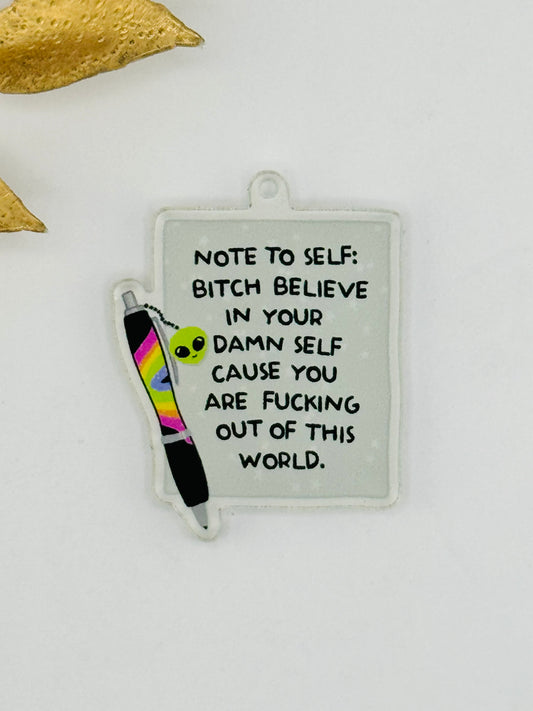 Dust Plug Charm ~ Note To Self: Believe In Your Damn Self