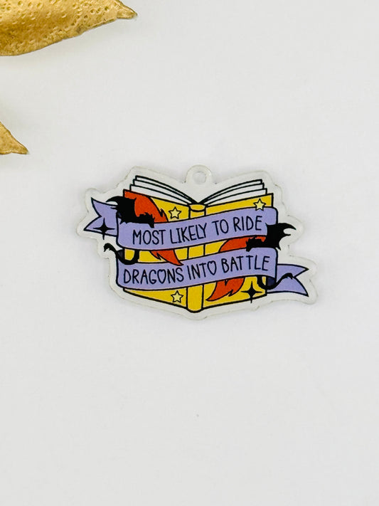 Dust Plug Charm ~ Most Likely To Ride Dragons Into Battle