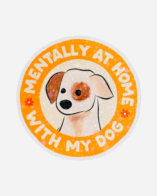 Fridge Magnet ~ FM020 ~ Mentally At Home With Dog