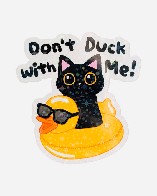 Fridge Magnet ~ FM015 ~ Don’t Duck With Me