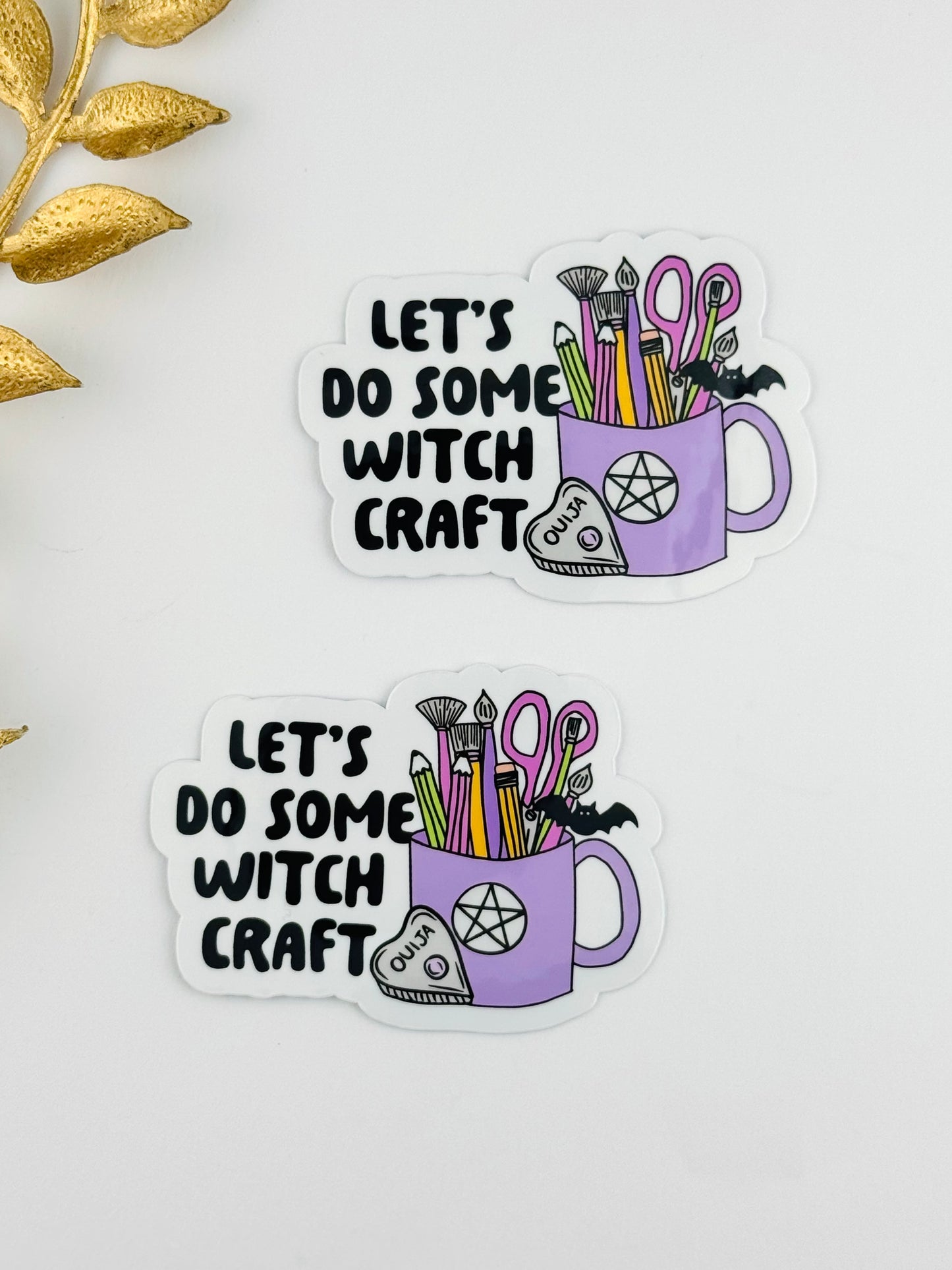 Sticker ~ Let’s Do Some Witch Craft