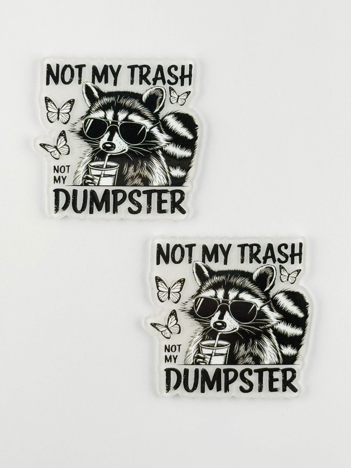 Glitter Acrylic Flatback ~ 229 ~ Not My Trash