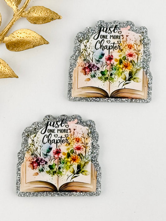 Glitter Acrylic Flatback ~ 163 ~ Just One More Chapter