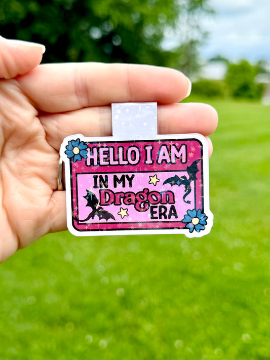 Hello I Am In My Dragon Era Bookmark Magnet ~ B0023
