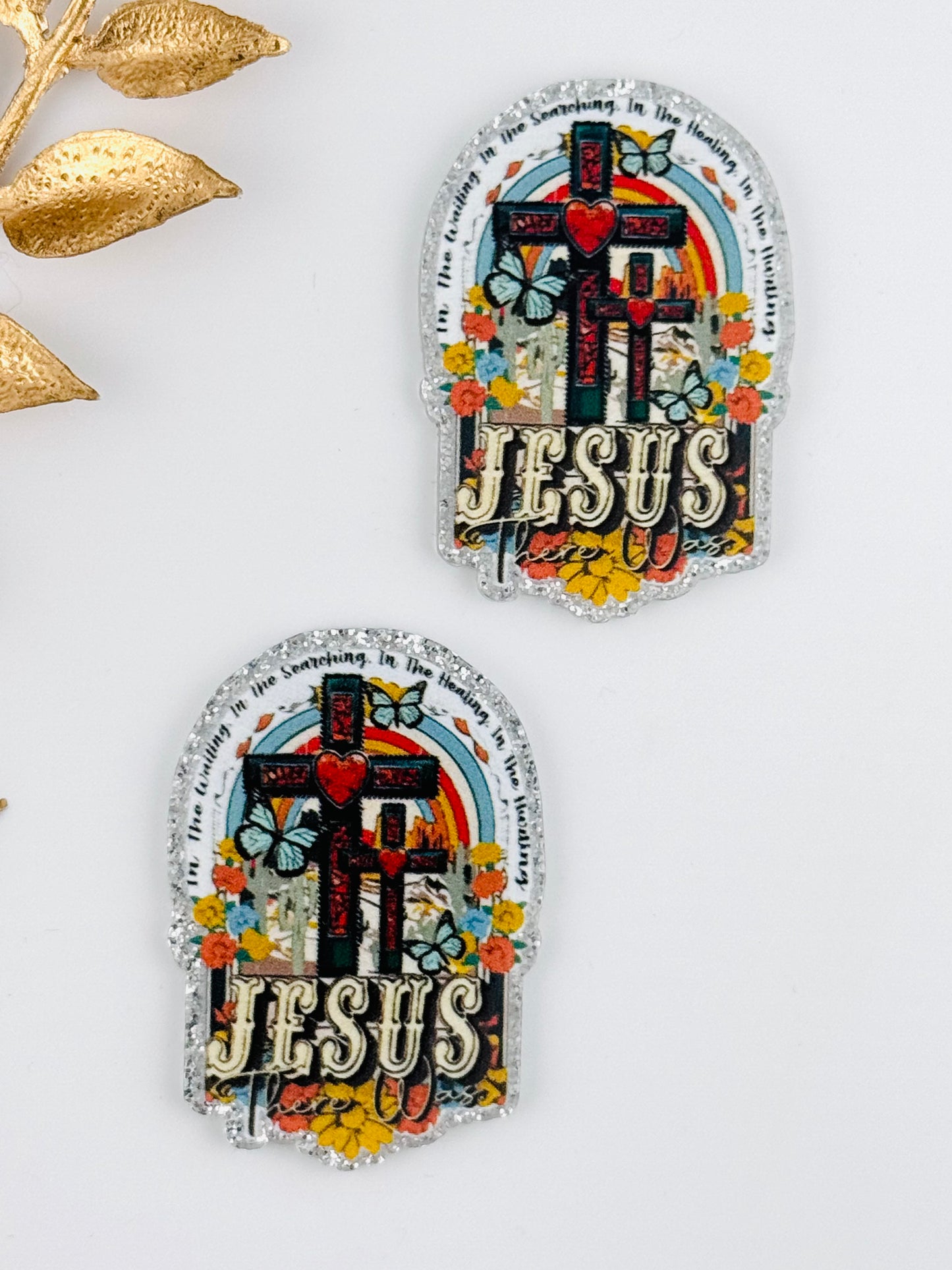 Glitter Acrylic Flatback ~ 141 ~ There Was Jesus