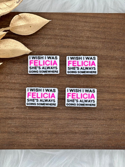 Wish I Was Felicia Focal