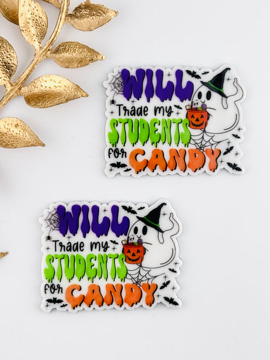 Glitter Acrylic Flatback ~ 1053T ~ Trade My Students For Candy