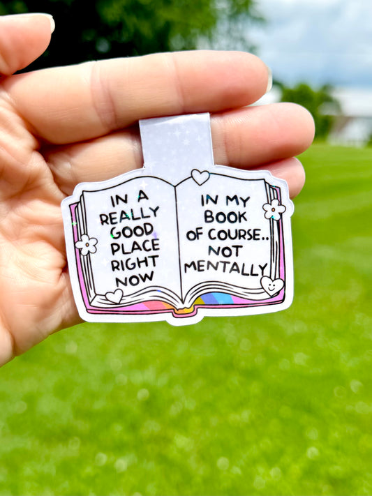 In A Really Good Place Right Now Bookmark Magnet ~ B0025