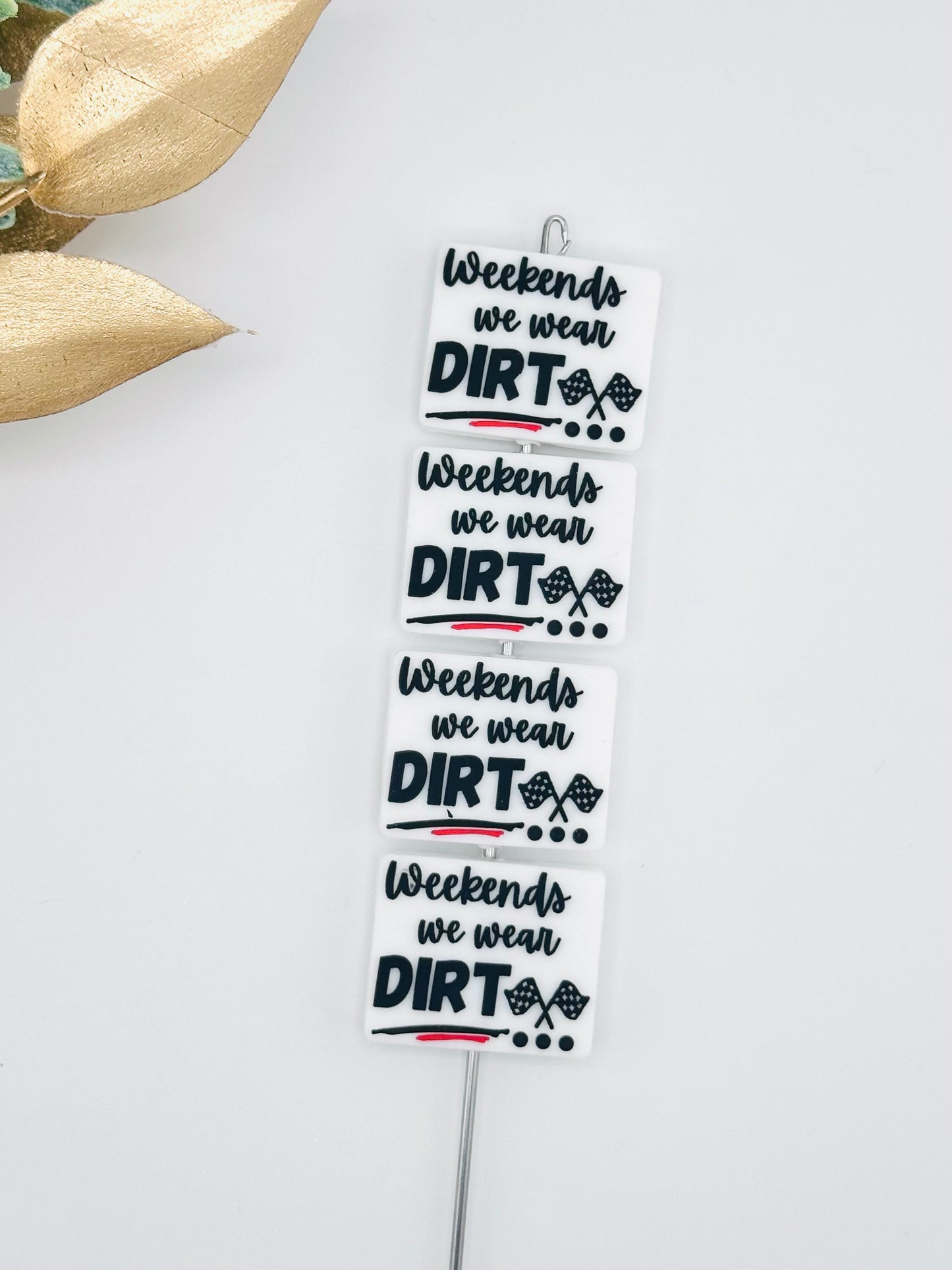 Weekends We Wear Dirt Focal