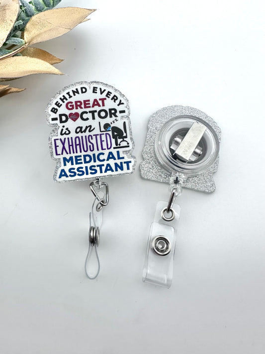 Badge Reel ~ Exhausted Medical Assistant