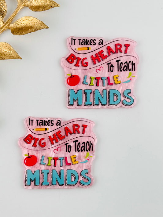 Glitter Acrylic Flatback ~ 1012T ~ Big Heart Teach Little Minds