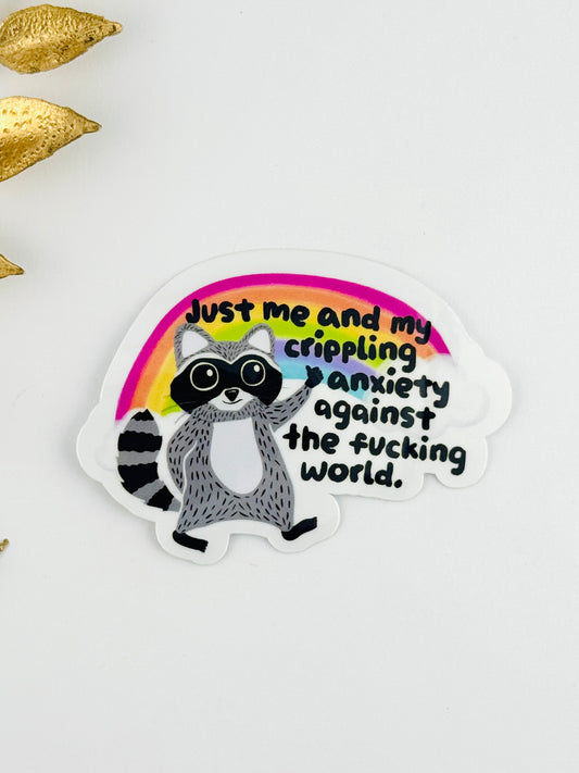 Sticker ~ Just Me And My Crippling Anxiety