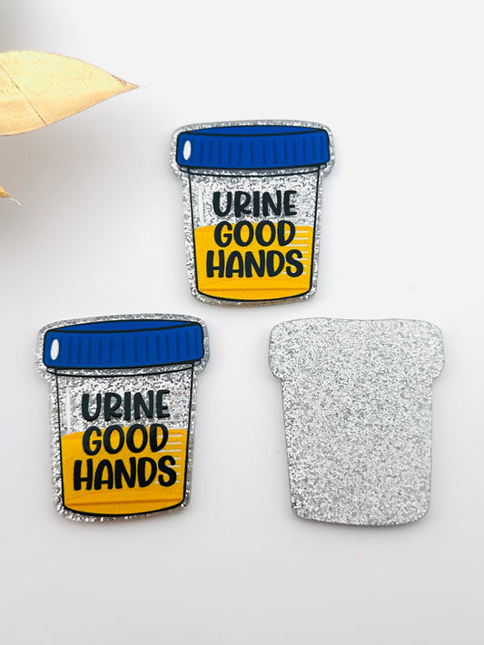 Glitter Acrylic Flatback ~ Urine Good Hands