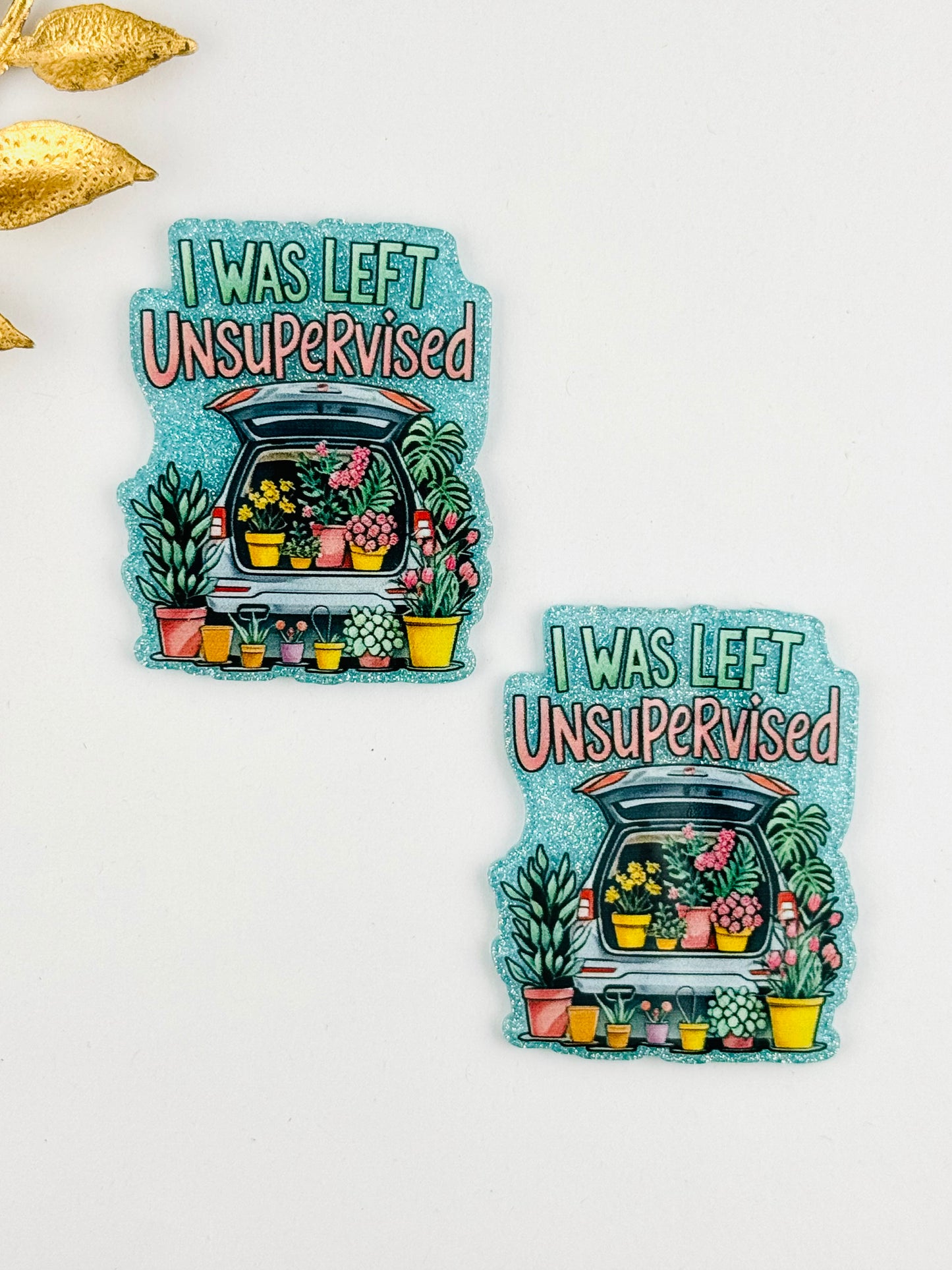 Glitter Acrylic Flatback ~ 165 ~ Left Unsupervised Plants