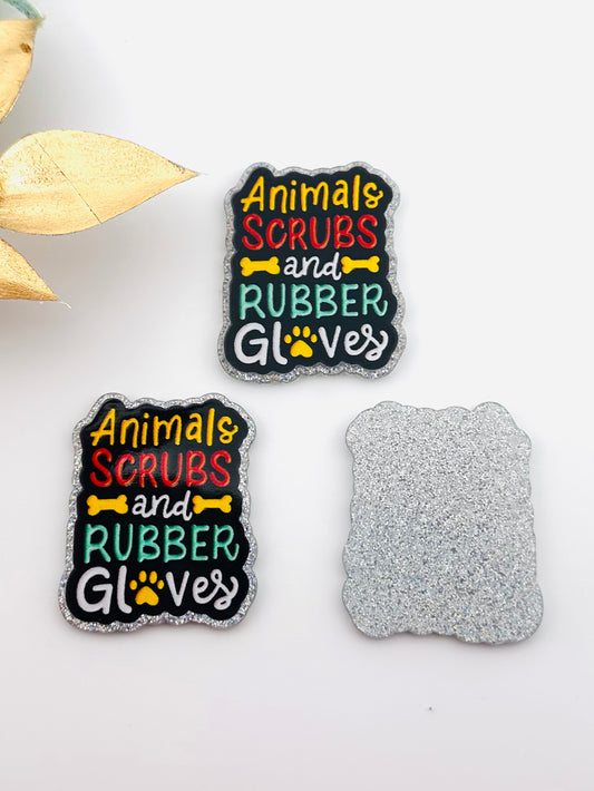 Glitter Acrylic Flatback ~ Animals Scrubs & Rubber Gloves