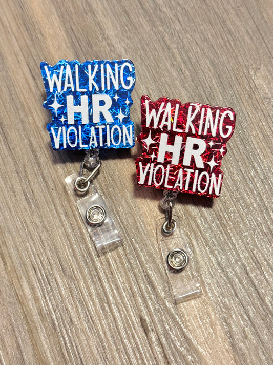 Badge Reel ~ Walking HR Violation