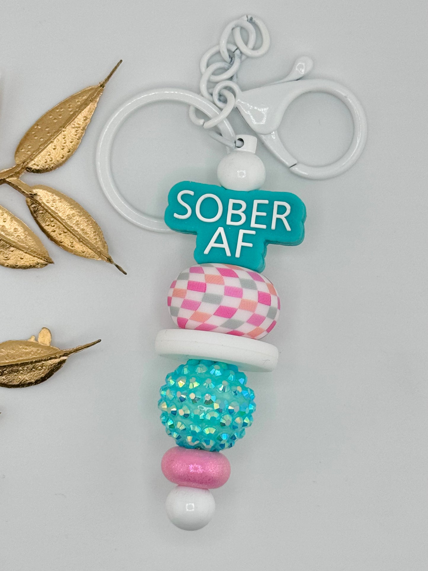 (Pre-Made) Keychain ~ Turquoise Sober AF