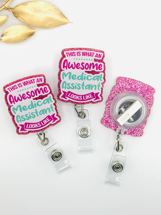 Badge Reel ~ Awesome Medical Assistant