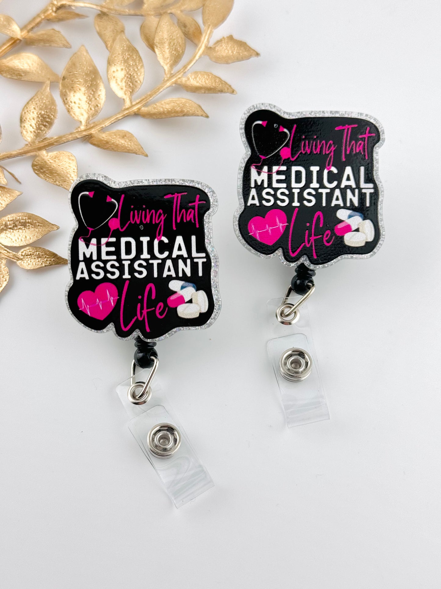 Badge Reel ~ Living That Medical Assistant Life