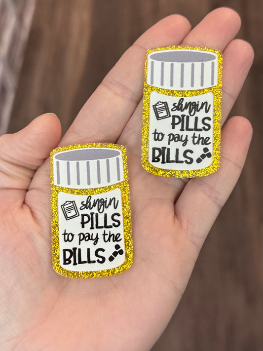 Glitter Acrylic Flatback ~ 198 ~ Slingin Pills to pay Bills