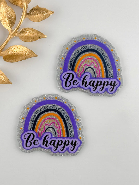 Glitter Acrylic Flatback ~ 115 ~ Be Happy Rainbow