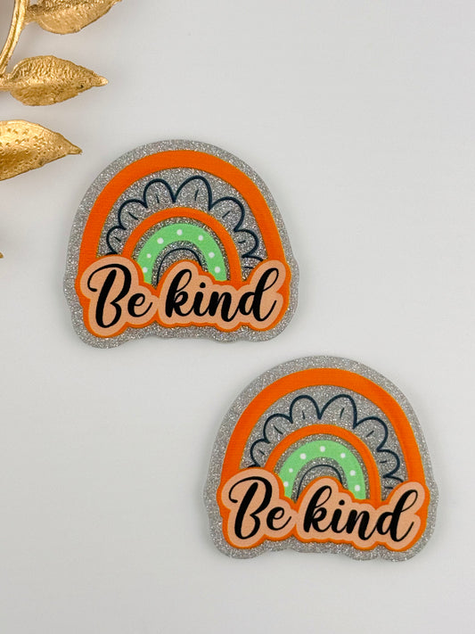 Glitter Acrylic Flatback ~ 106 ~ Be Kind Rainbow