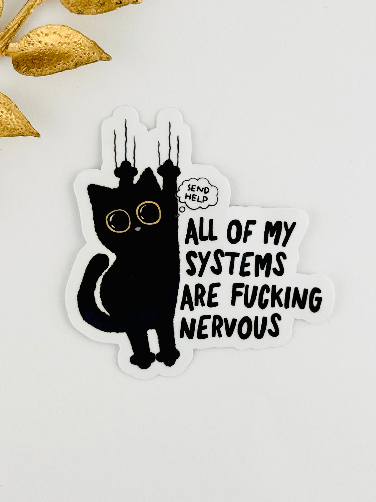 All My Systems Are Nervous Sticker ~ 034