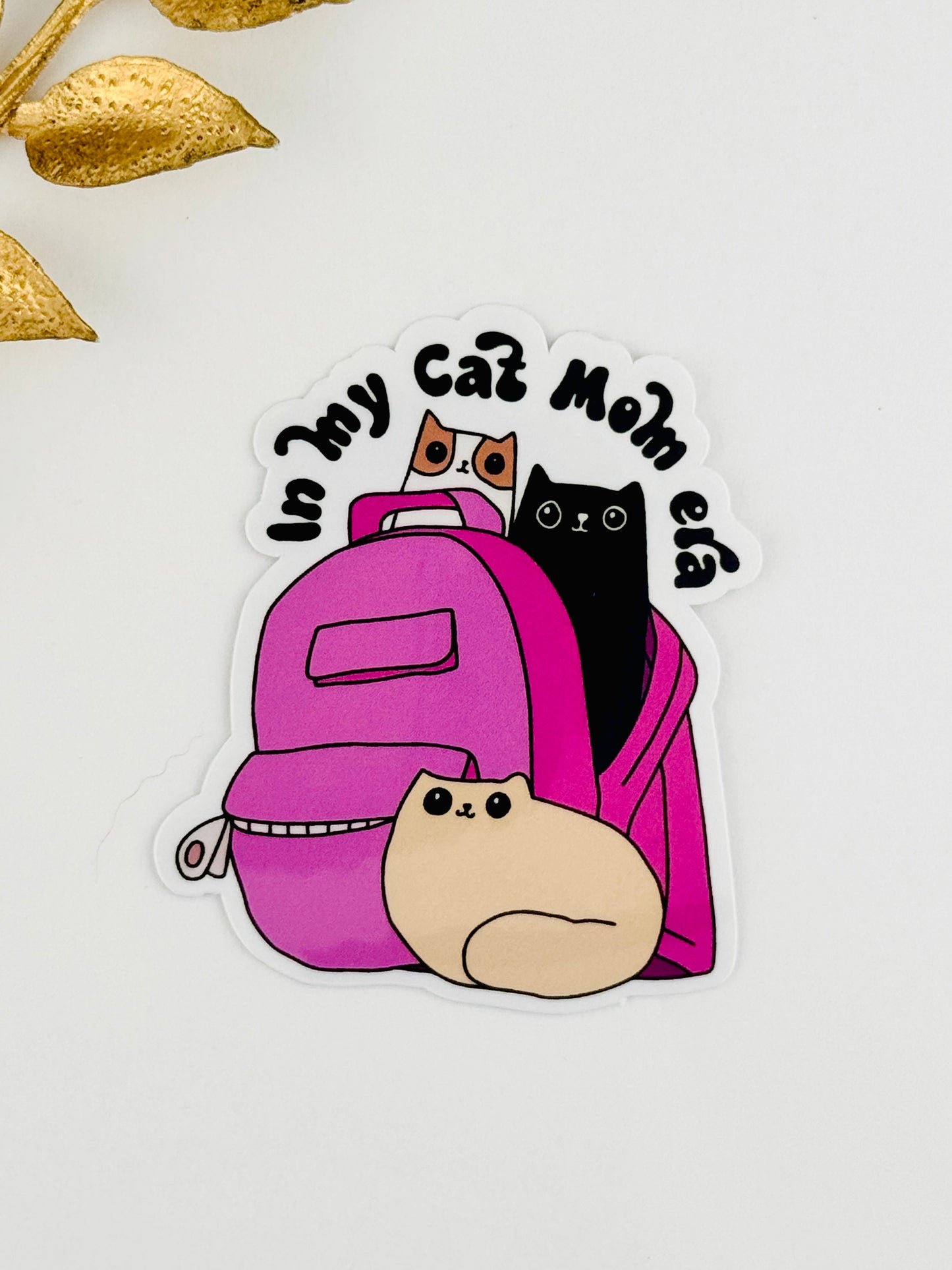In My Cat Mom Era Sticker ~ 045