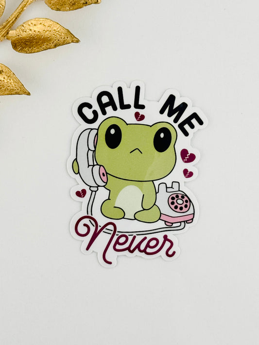 Call Me Never Sticker ~ 049