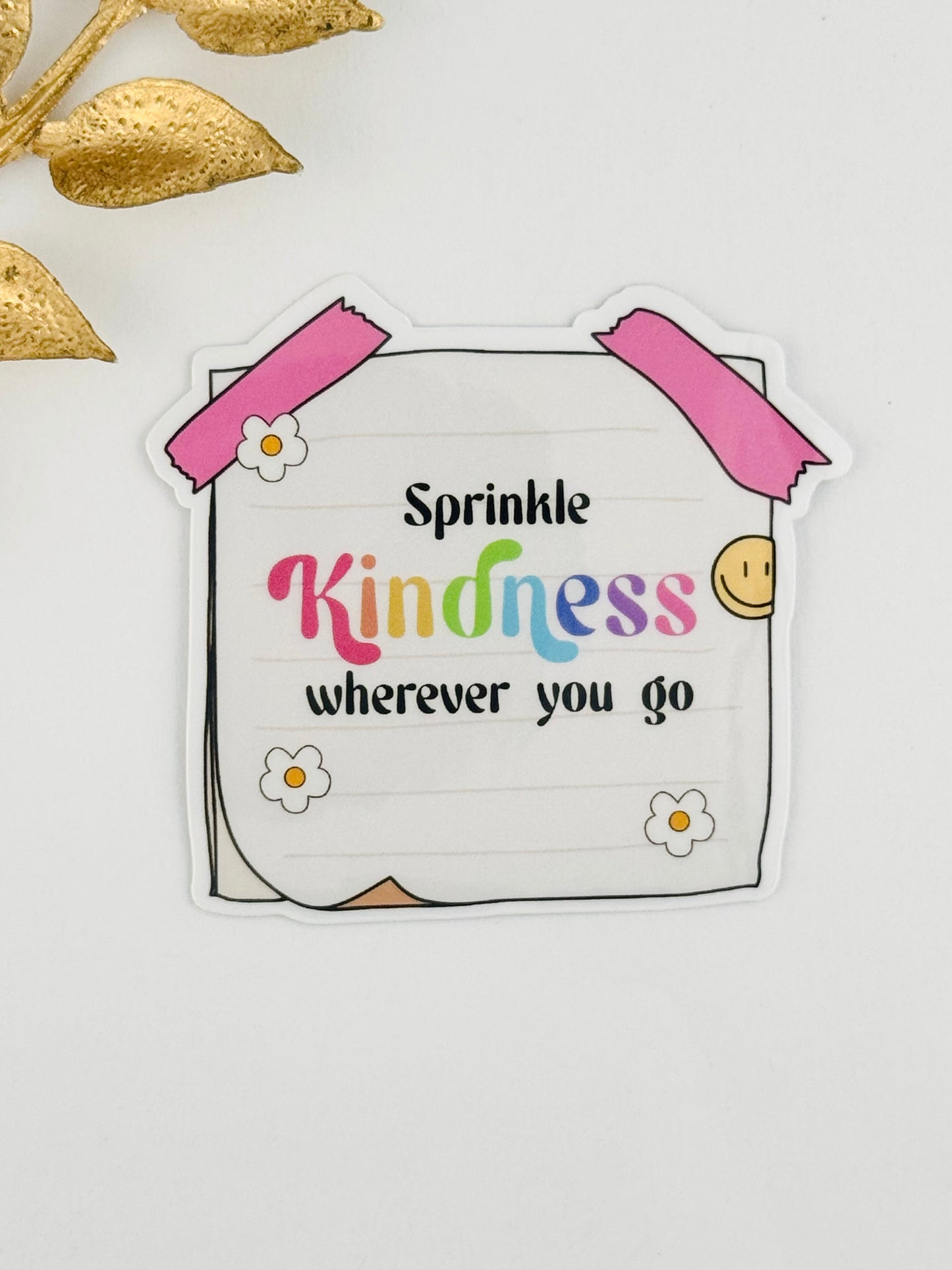 Sprinkle Kindness Wherever You Go Sticker ~ 085