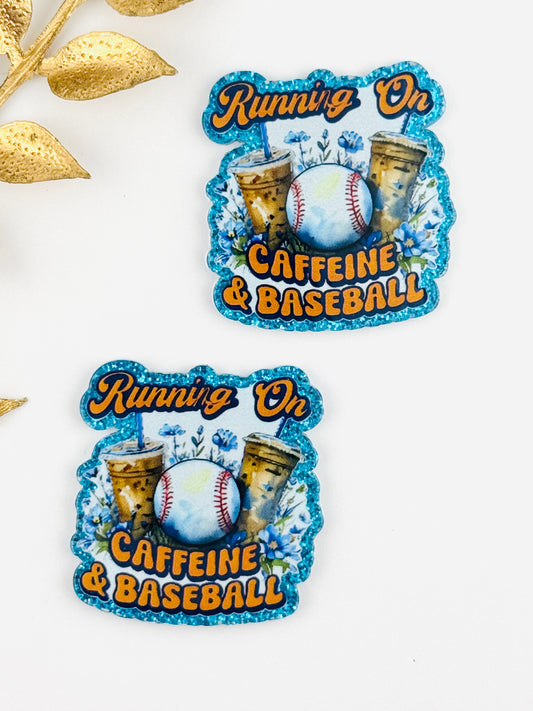 Glitter Acrylic Flatback ~ 225 ~ Running On Caffeine and Baseball