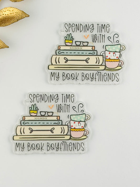 Glitter Acrylic Flatback ~ 244  ~ Spending Time With My Book Boyfriends