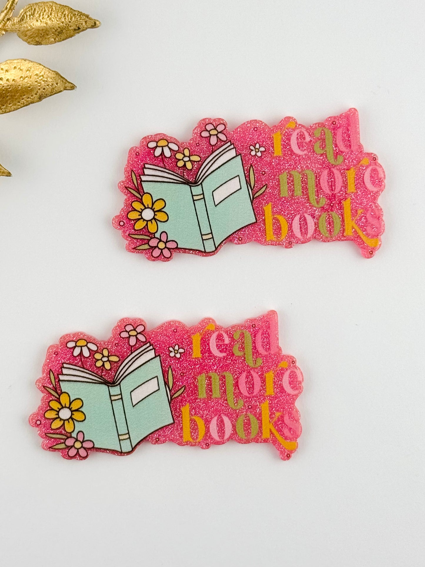 Glitter Acrylic Flatback ~ 197 ~ Read More Books