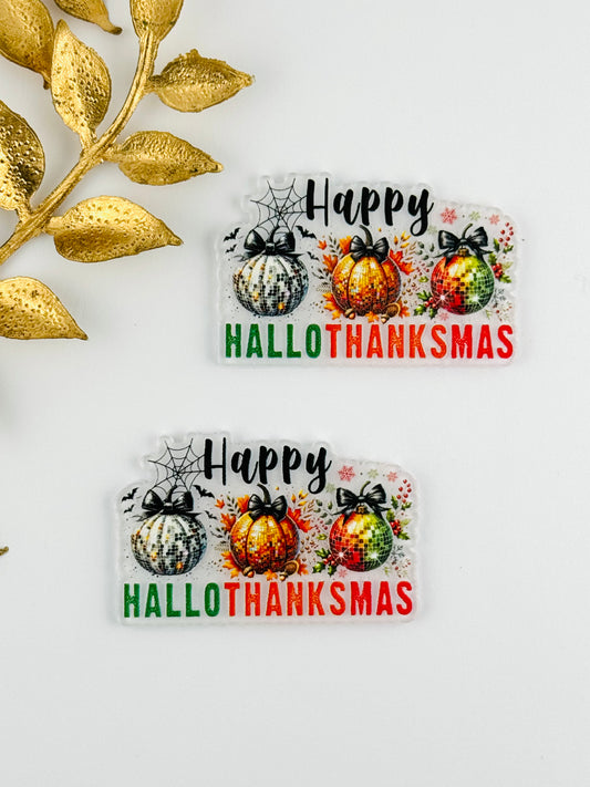 Glitter Acrylic Flatback ~ 133 ~ Happy HalloThanksMas