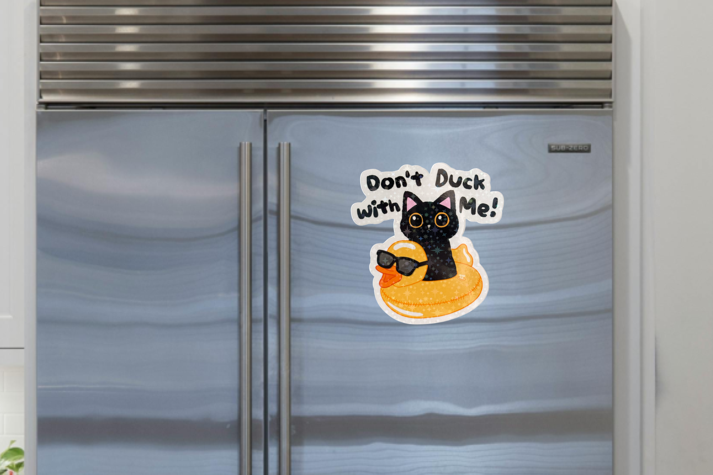 Fridge Magnet ~ FM015 ~ Don’t Duck With Me