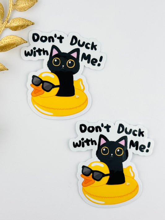 Sticker ~ Don’t Duck With Me